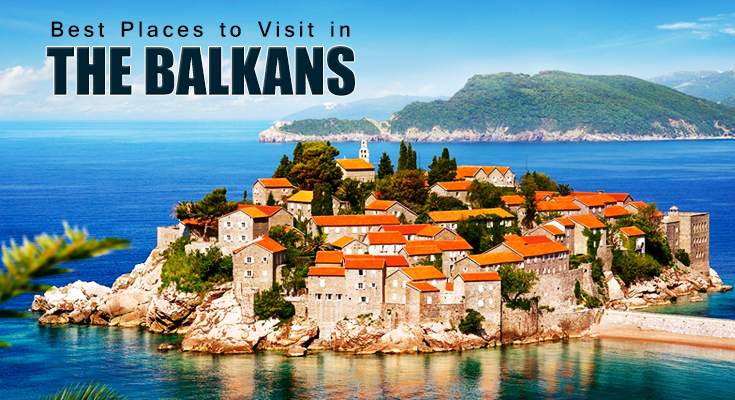 balkans tourist attractions