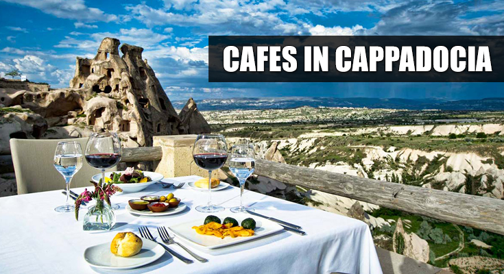 Cafes in Cappadocia