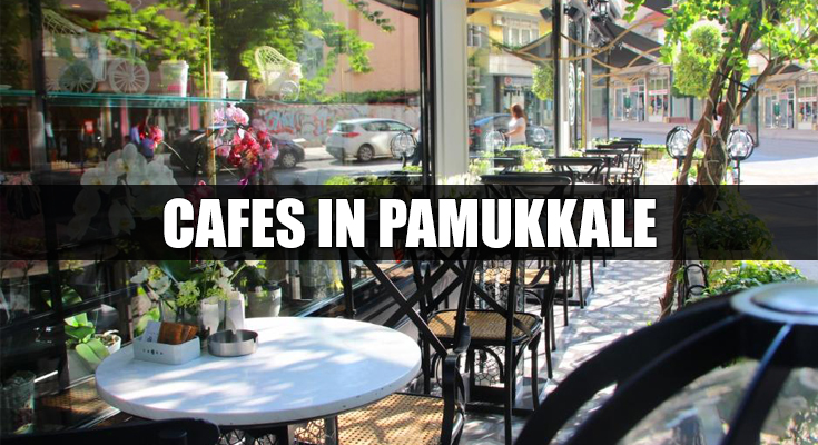 Cafes in Pamukkale