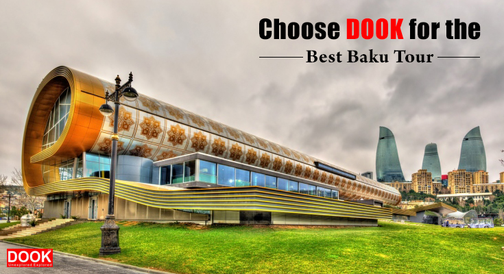 Choose Dook for the Best Baku Tour