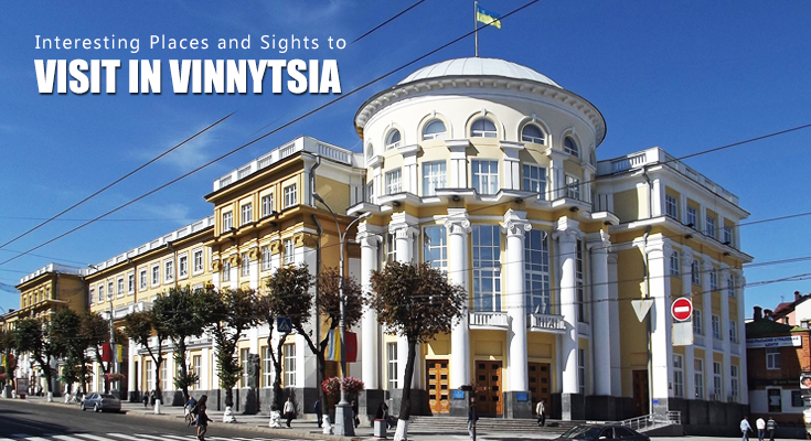 Interesting Places to Visit in Vinnytsia